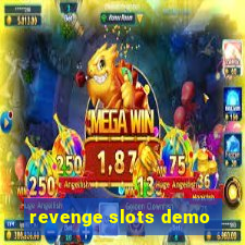 revenge slots demo